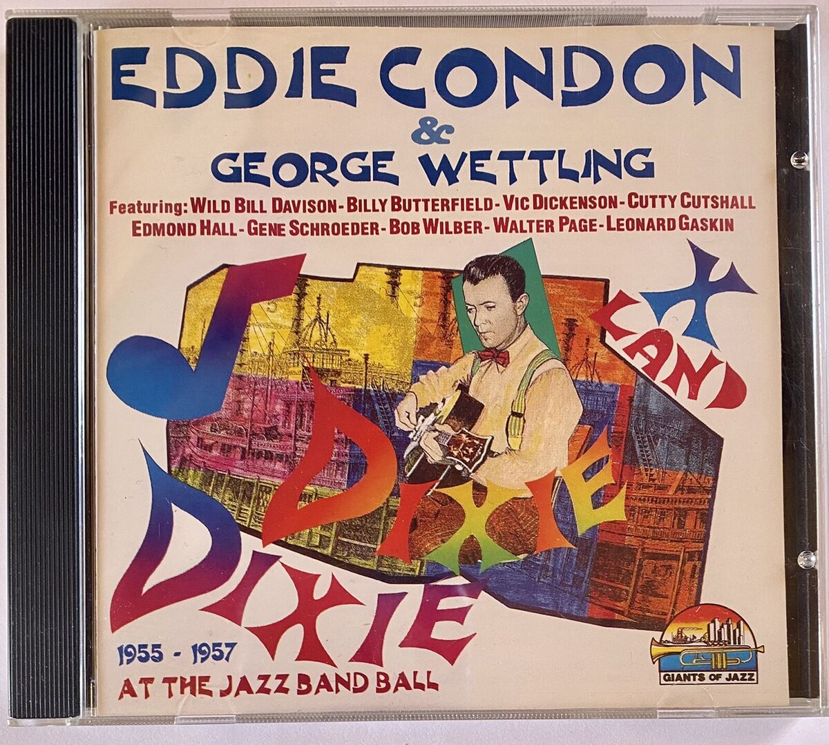 Eddie Condon And George Wettling ‎ At The Jazz Band Ball 1955 1957 Cd