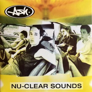 Ash ‎– Nu-Clear Sounds (Clear with Green Nuclear Splatter)