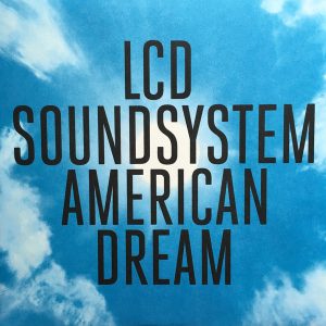 LCD Soundsystem - American Dream