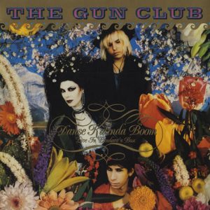 The Gun Club ‎– Danse Kalinda Boom - Live In Pandora's Box