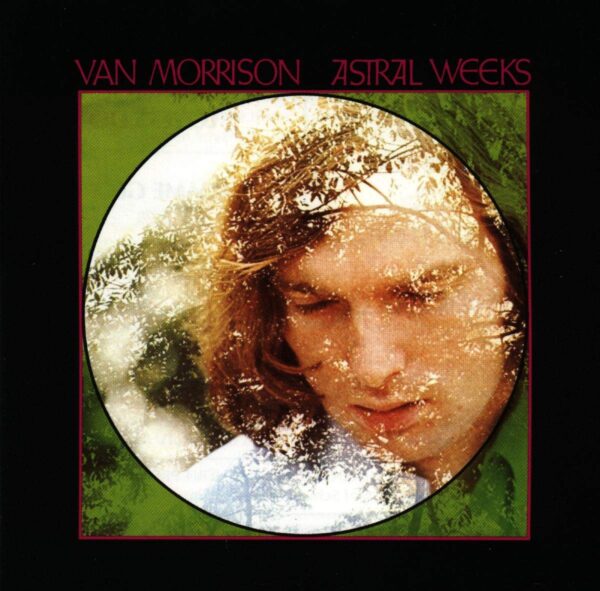 Van Morrison ‎– Astral Weeks