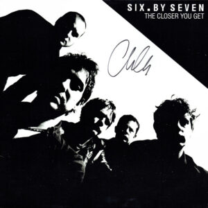 Six . By Seven* ‎– The Closer You Get / Peel Sessions