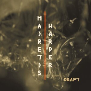 Hairetis, Harper ‎– Draft