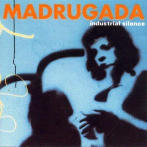 Madrugada ‎– Industrial Silence