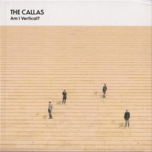 The Callas ‎– Am I Vertical?