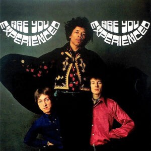 The Jimi Hendrix Experience ‎– Are You Experienced