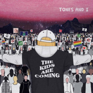 Tones And I ‎– The Kids Are Coming