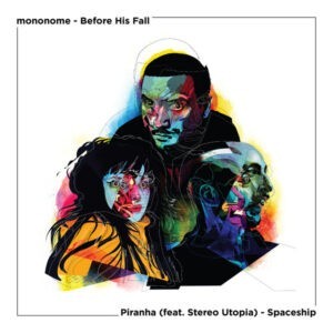 Mononome, Piranha, Stereo Utopia ‎– Mononome & Piranha (feat. Stereo Utopia)