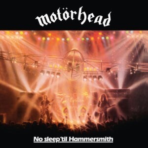 Motörhead ‎– No Sleep 'til Hammersmith