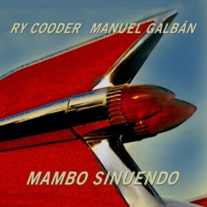 Ry Cooder, Manuel Galbán ‎– Mambo Sinuendo (Used Vinyl)