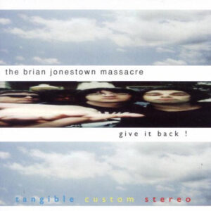The Brian Jonestown Massacre ‎– Give It Back!