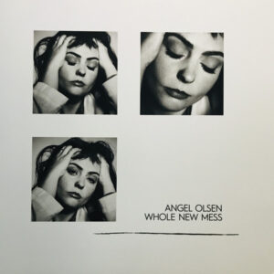 Angel Olsen ‎– Whole New Mess