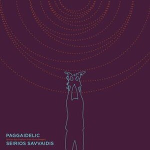 Σείριος Σαββαΐδης ‎– Paggaidelic | Sounds And Creatures From Mount Paggaio