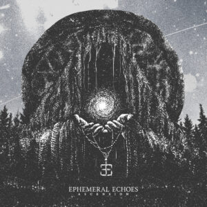 Ephemeral Echoes - Ascension