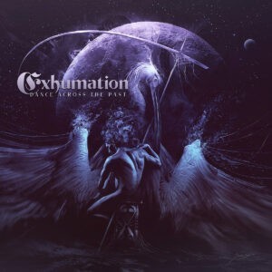 Exhumation ‎– Dance Across The Past