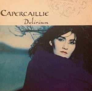 Capercaillie ‎– Delirium