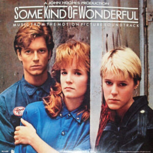 Various ‎– Some Kind Of Wonderful (Music From The Motion Picture Soundtrack) (Used Vinyl)