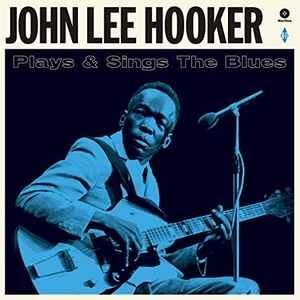 John Lee Hooker ‎– Plays & Sings The Blues