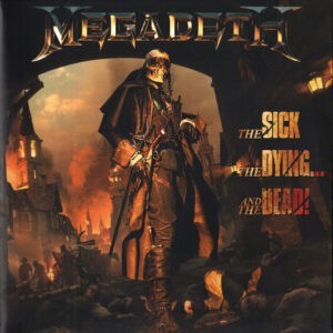 Megadeth ‎– The Sick, The Dying... And The Dead!