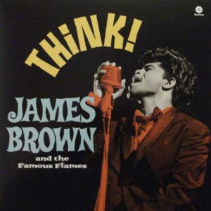 James Brown And His Famous Flames ‎– Think!