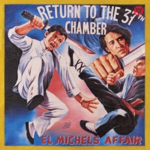 El Michels Affair ‎– Return To The 37th Chamber