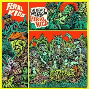 Feral Kids ‎– Feral Hits