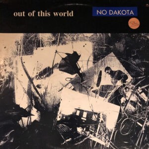 No Dakota ‎– Out Of This World (Used Vinyl)