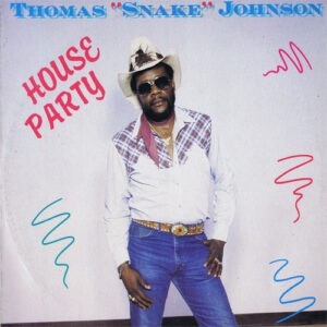 Thomas "Snake" Johnson ‎– House Party (Used Vinyl)