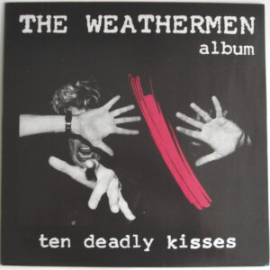 The Weathermen ‎– Ten Deadly Kisses (Used Vinyl)