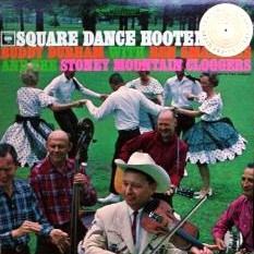 Buddy Durham With Ben Smathers And The Stoney Mountain Cloggers ‎– Square Dance Hootenanny (Used Vinyl)