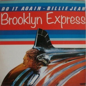 Brooklyn Express ‎– Do It Again - Billie Jean (Used Vinyl) (12'')