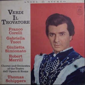 Verdi, Franco Corelli, Gabriella Tucci, Giulietta Simionato, Robert Merrill, Chorus And Orchestra Of The Teatro Dell'Opera di Roma, Thomas Schippers ‎– Il Trovatore (Used Vinyl) (BOX)