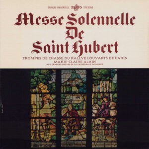 Trompes Du Rallye Louvarts De Paris, Marie-Claire Alain ‎– Messe Solennelle De Saint Hubert (Used Vinyl)