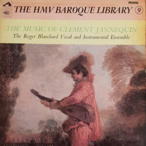 Jannequin, The Roger Blanchard Vocal And Instrumental Ensemble ‎– The Music of Clement Jannequin (Used Vinyl)