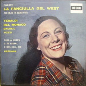 Puccini, Tebaldi, Del Monaco, MacNeil, Tozzi, Chorus And Orchestra Of The Accademia Di Santa Cecilia, Rome, Capuana ‎– La Fanciulla Del West = (The Girl Of The Golden West) (Used Vinyl)