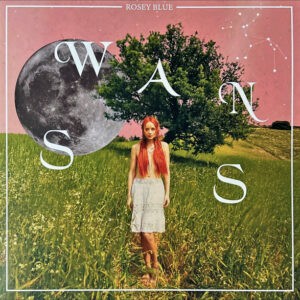 Rosey Blue ‎– Swans