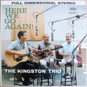 The Kingston Trio ‎– Here We Go Again! (Used Vinyl)