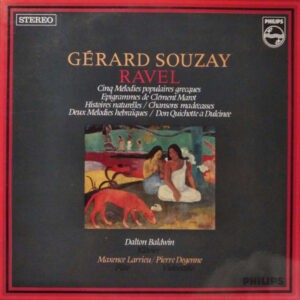 Ravel*, Gérard Souzay ‎– Cinq Mélodies Populaires Grecques / Epigrammes De Clément Marot / Histoires Naturelles / Chansons Madécasses / Deux Mélodies Hébraïques / Don Quichotte À Dulcinée