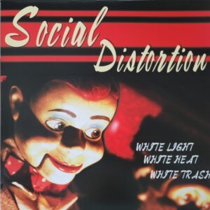 Social Distortion ‎– White Light White Heat White Trash