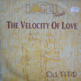 Kamel Presents DJ Tito ‎– The Velocity Of Love (Used Vinyl) (12'')