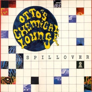 Otto's Chemical Lounge ‎– Spillover (Used Vinyl)