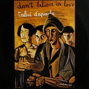 Tabù D'Apache ‎– Don't Believe In Love (Used Vinyl)