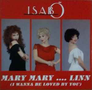 Isabõ ‎– Mary Mary .... Linn (I Wanna Be Loved By You) (Used Vinyl) (12'')