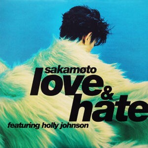 Ryuichi Sakamoto Featuring Holly Johnson ‎– Love & Hate (Used Vinyl) (12'')