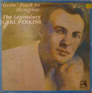 Carl Perkins ‎– Goin` Back to Memphis (Used Vinyl)