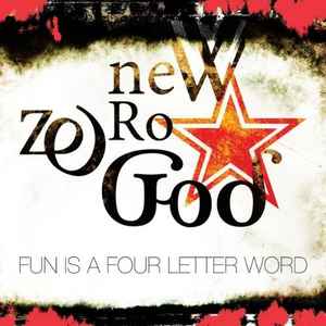 New Zero God ‎– Fun Is A Four Letter Word (CD)