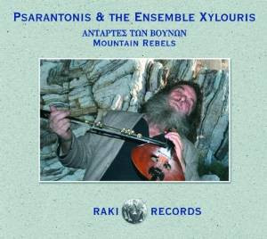Psarantonis & The Ensemble Xylouris ‎– Αντάρτες Tων Bουνών / Mountain Rebels (CD)