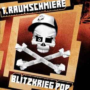 T.Raumschmiere ‎– Blitzkrieg Pop (CD)