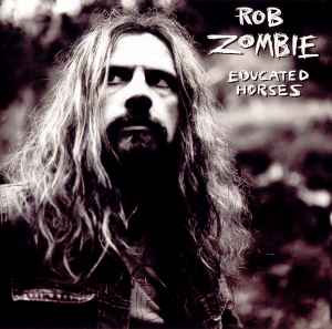 Rob Zombie ‎– Educated Horses (CD)