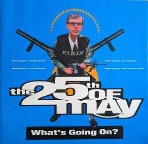 The 25th Of May ‎– What's Going On? (Used Vinyl) (12")